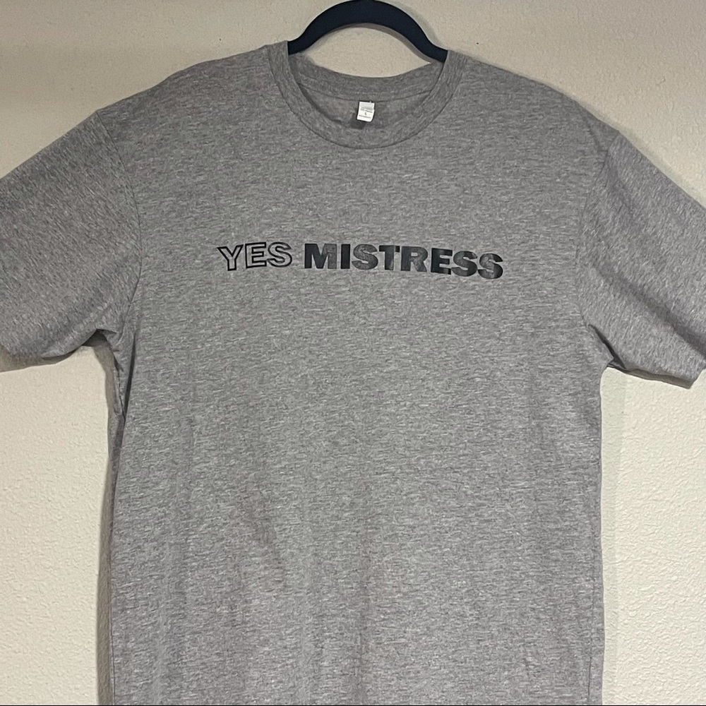 Yes Mistress soft Grey t-shirt
